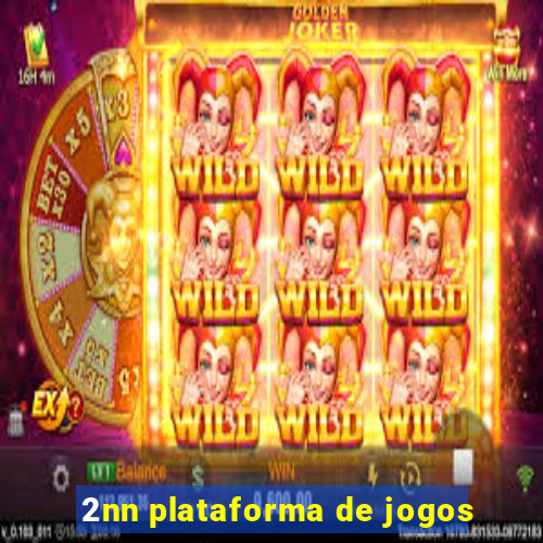 2nn plataforma de jogos